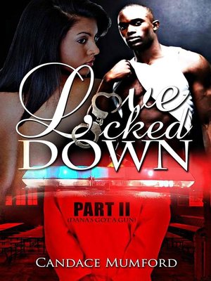 cover image of Love Locked Down 2 ( Dana's Got a Gun )